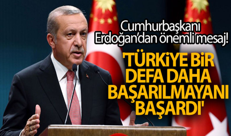 Cumhurbaşkanı Erdoğan: 'Türkiye birdefa daha başarılmayanı başardı' - Cumhurbaşkanı Recep Tayyip Erdoğan, Ankara Milli Deniz Topu Kara Atış Testi programına bir video mesaj gönderdi.