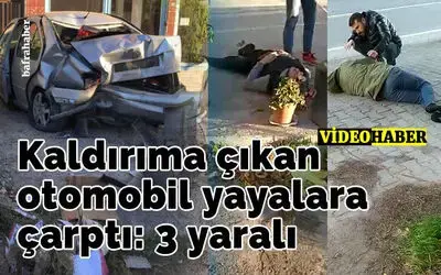 Kaldırıma Çıkan Otomobil Yayalara Çarptı: 3 Yaralı