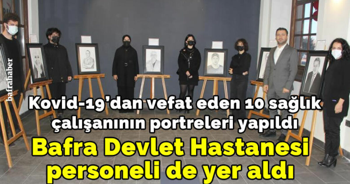 Samsun’da Kovid-19’dan vefat eden 10 sağlık çalışanının portreleri yapıldı