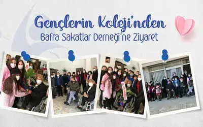 Gençlerin Kolejinden Bafra Sakatlar Derneğine Ziyaret