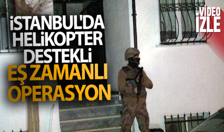 İstanbul'da uyuşturucu tacirlerine helikopterdestekli eş zamanlı operasyon - İstanbul'da uyuşturucu tacirlerine yönelik eş zamanlı operasyon düzenlendi. Operasyon kapsamında 38 şüpheli gözaltına alındı.