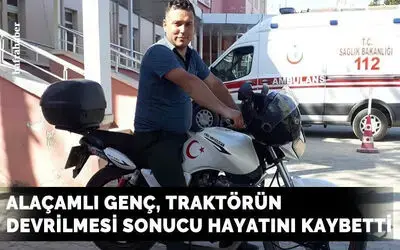 Alaçam'da Tarlada devrilen traktörün sürücüsü hayatını kaybetti