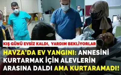 Havza'da ev yangını: 1 ölü, 1 yaralı