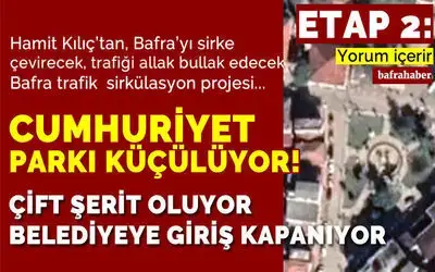 Hamit Kılıç’tan Bafra Trafik Sirkülasyon Projesi: Cumhuriyet Meydanı