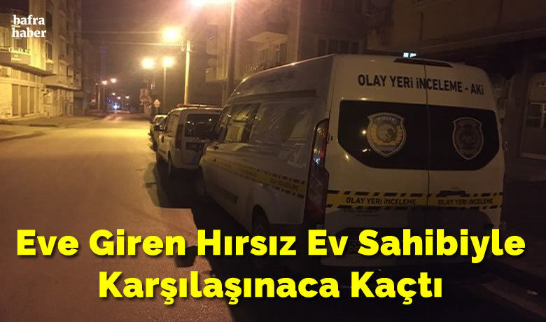 Eve Giren Hırsız Ev Sahibiyle Karşılaşınaca Kaçtı 