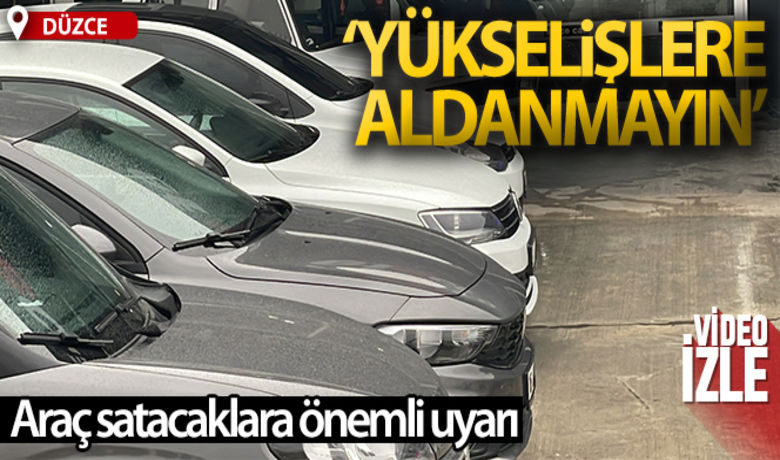 Araç satacaklara önemli uyarı! - Otomotiv sektöründe fiyatlardaki yükseliş sürerken, araçlarını satanlar bir daha aynı fiyata alamıyor.	HABERİN VİDEOSU İÇİN TIKLAYINIZ	Enes Bektaş - Ali Yıldız