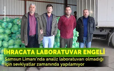 İhracata ’laboratuvar’ engeli
