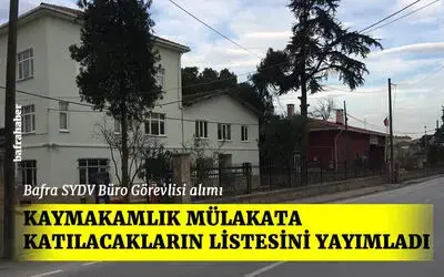Kaymakamlık Mülakata Katılacakların Listesini Yayımladı