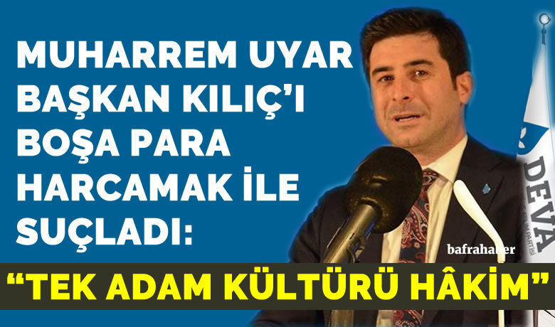 Muharrem Uyar Başkan Hamit Kılıç’ı Çuvalla Boşa Para Harcamakla Suçladı