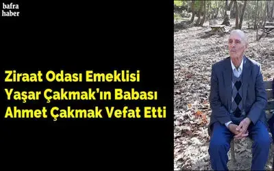 Ahmet Çakmak Vefat Etti