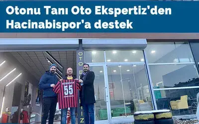Otonu Tanı Oto Ekspertiz ’den Hacinabispor'a Destek