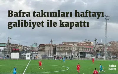 Bafra Takımları Haftayı Galibiyet İle Kapattı