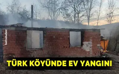 Türk Köyünde ev yangını