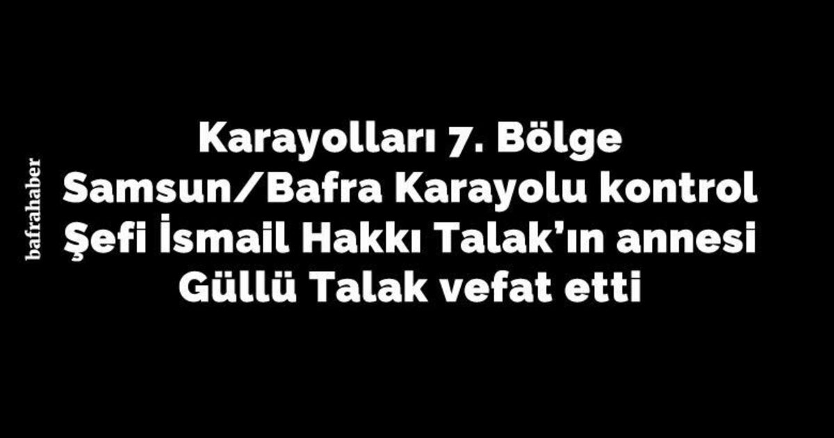 Güllü Talak Vefat Etti
