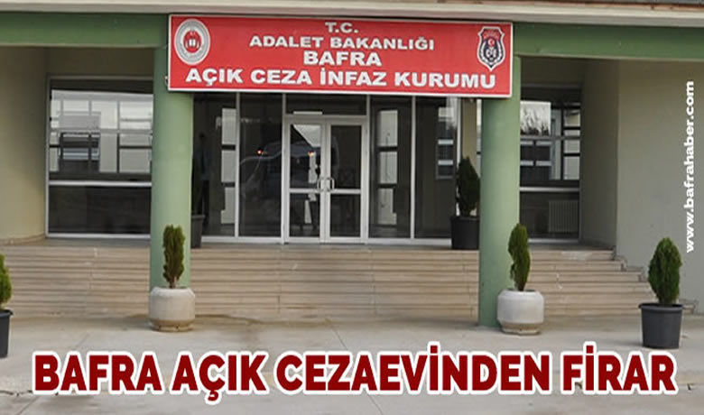 Bafra Açık Cezaevinden Firar!