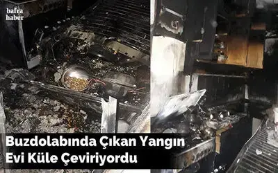 Buzdolabında Çıkan Yangın Evi Küle Çeviriyordu