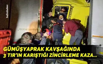 Bafra'da 3 Tırın Karıştığı Zincirleme Kaza: 1 Yaralı