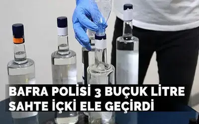 Bafra Polisi 3 buçuk litre sahte içki ele geçirdi