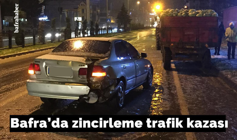 Bafra’da zincirleme trafik kazası - Samsun’un Bafra ilçesinde hız ve ıslak zemin sonucu kayan araç zincirleme kazaya sebep oldu