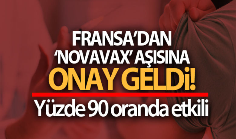 Fransa'dan Novavax aşısına onay - Fransa'da Yüksek Sağlık Otoritesi, Covid-19'a karşı geliştirilen Novavax aşısının kullanımına onay verdi.