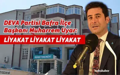 Muharrem Uyar’dan Öğretmenevinde Yaşananlar İle İlgili Liyakat Vurgusu