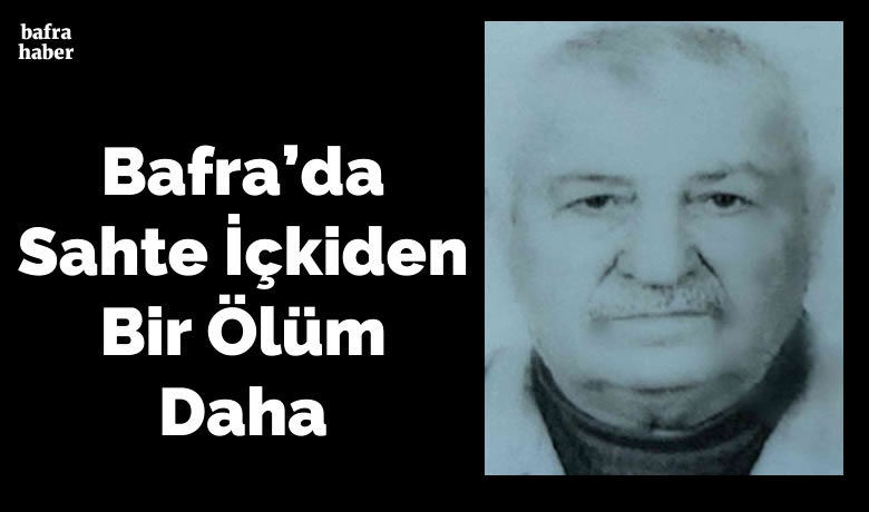 Samsun’da sahte içkiden bir kişi hayatını kaybetti
