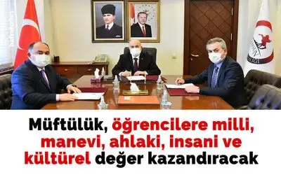 Müftülük, öğrencilere milli, manevi, ahlaki, insani ve  kültürel değer kazandıracak