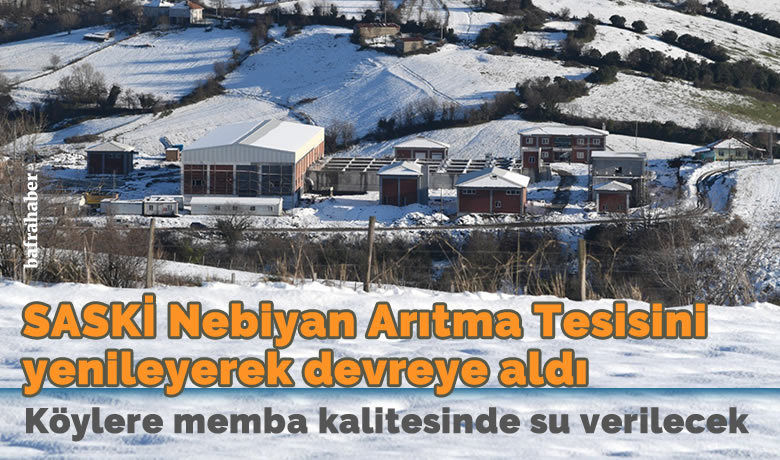SASKİ Nebiyan ArıtmaTesisini yenileyerek devreye aldı - Kırsal mahallelerdeki içme suyu yatırımlarını sürdüren Samsun Büyükşehir Belediyesi Su ve Kanalizasyon İdaresi (SASKİ) Genel Müdürlüğü, 19 Mayıs ilçesindeki Nebiyan Arıtma Tesisi’ni yenileyerek devreye aldı. Yaklaşık 29 km uzunluğundaki şebeke hattıyla mahalleleri memba kalitesinde suya kavuşturdu.