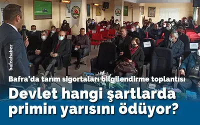 Bafra’da tarım sigortaları bilgilendirme toplantısı
