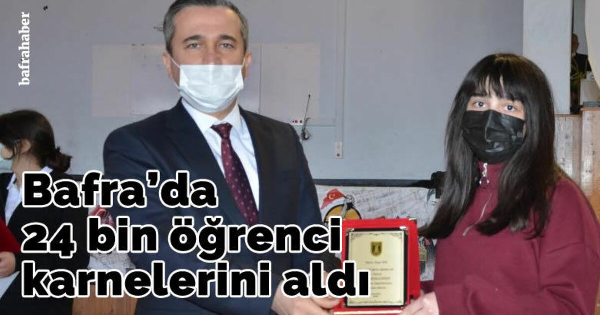 Bafra’da 24 bin öğrenci karnelerini aldı