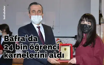 Bafra’da 24 bin öğrenci karnelerini aldı