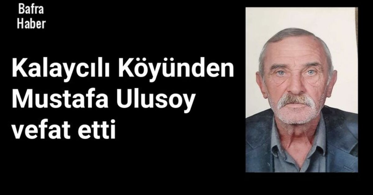 Mustafa Ulusoy Vefat Etti