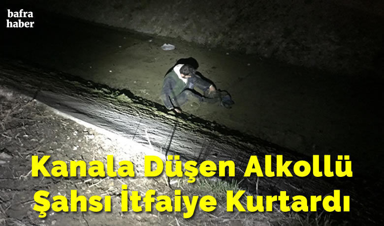 Kanala Düşen Alkollü Şahsı İtfaiye Kurtardı 