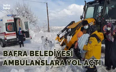Bafra Belediyesi ambulanslara yol açtı