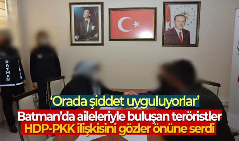 Batman'da aileleriyle buluşan teröristler,HDP-PKK ilişkisini gözler önüne serdi - Batman’da, ikna yolu ile teslim olan 2 terörist, İstanbul HDP Gençlik Kolları tarafından kandırılarak dağa gönderildiğini söyleyerek, HDP ve PKK terör örgütünün kirli ilişkisini bir kez daha gözler önüne serdi.