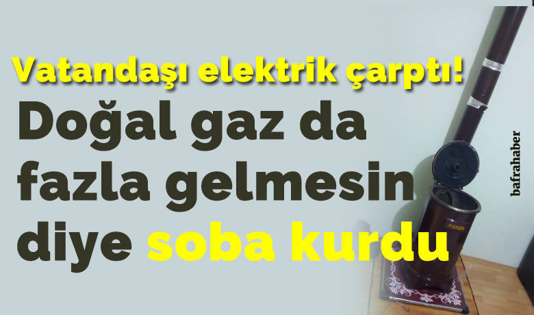 Doğal Gaz Da Fazla Gelmesin Diye Soba Kurdu