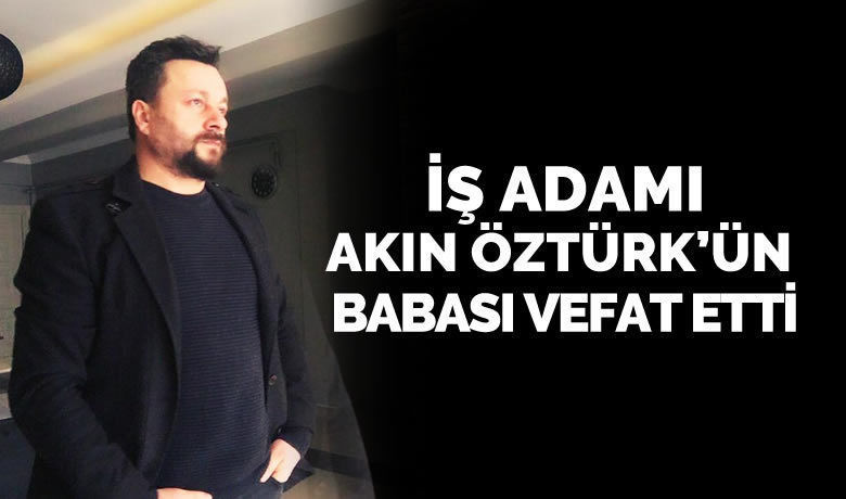 Fahri Öztürk Vefat Etti 