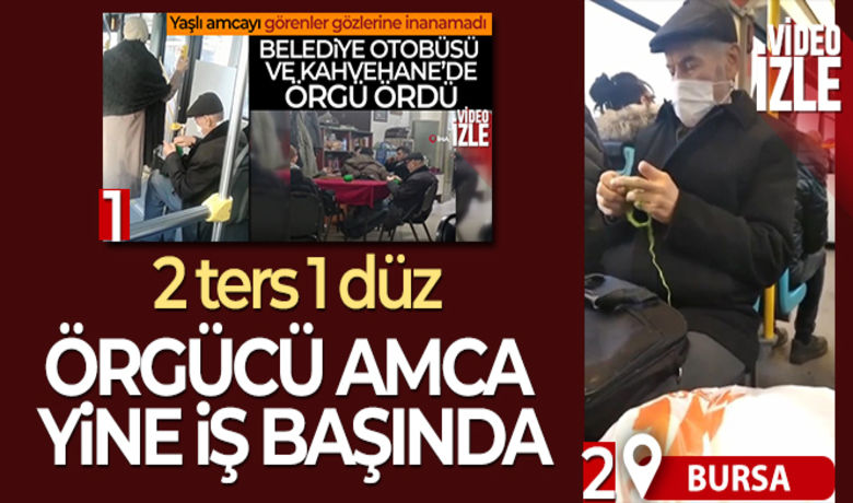 Belediye otobüsünde örgü örenyaşlı amcayı görenler gözlerine inanamadı - Bursa’da belediye otobüsünde el işi yapan yaşlı amca bir kez daha kameralara yansıdı. Bu anlar şahitlik edenler ise gözlerine inanamazken görüntüler sosyal medyada büyük ilgi gördü.