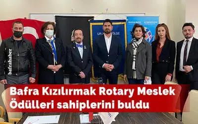 Bafra Kızılırmak Rotary’den Meslekte Başarı Ödülleri