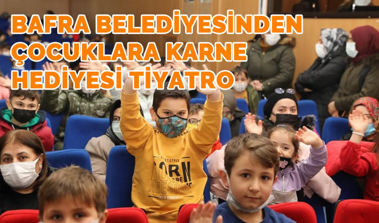 Bafra Belediyesinden çocuklarakarne hediyesi tiyatro - Bafra Belediyesi tarafından yarıyıl tatiline çıkan öğrencilere armağan olarak sahnelenen tiyatro oyunu çocukların yoğun ilgisiyle karşılaştı.