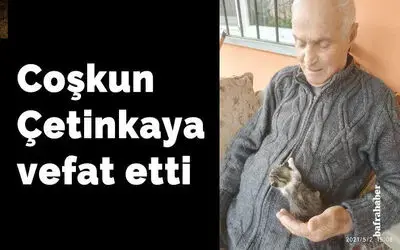 Coşkun Çetinkaya Vefat Etti 