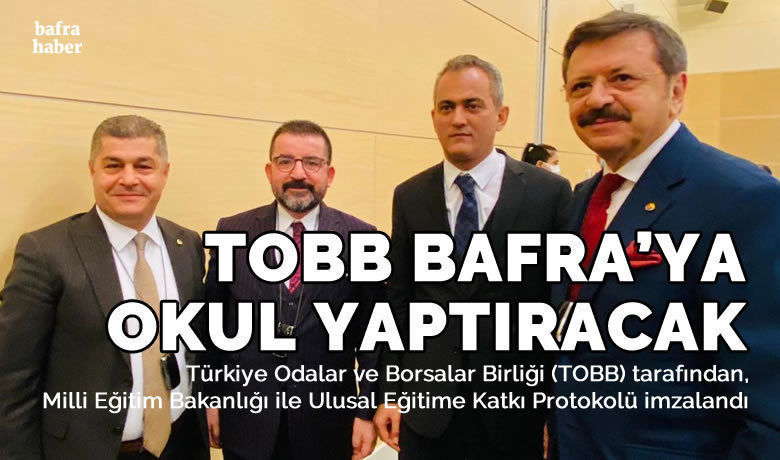 Tobb Bafra’ya Okul Yaptıracak