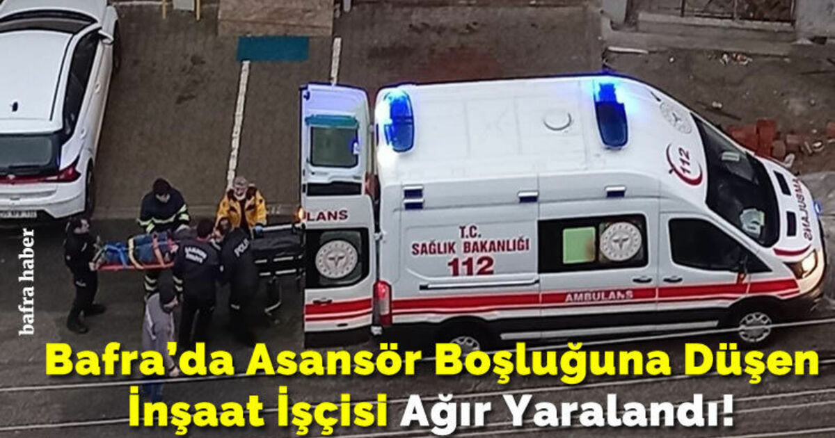 Asansör boşluğuna düşen inşaat işçisi ağır yaralandı