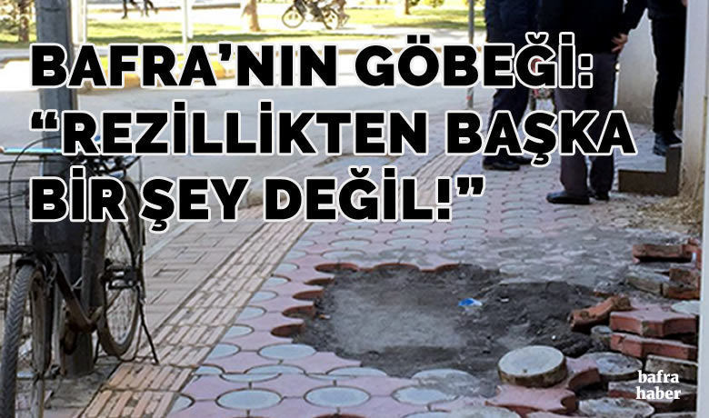 Bafra’nın Göbeğinde Bozuk Kaldırım