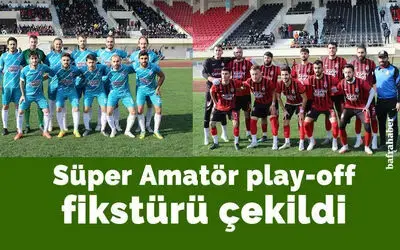 Süper Amatör Play-off Fikstürü Çekildi