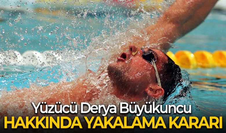 Yüzücü Derya Büyükuncu hakkında yakalama kararı - İstanbul Cumhuriyet Başsavcılığı tarafından Cumhurbaşkanı Recep Tayyip Erdoğan'ın rahatsızlığıyla ilgili paylaşımlar yapan yüzücü Derya Büyükuncu hakkında yakalama kararı çıkarıldı.