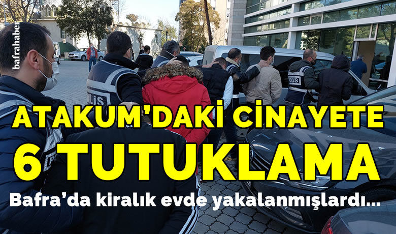 Atakum'daki cinayete 6 tutuklama - Samsun’da 26 yaşındaki gencin tuzağa düşürülerek öldürüldüğü olayda gözaltına alınan 7 kişiden 6’sı tutuklanırken, 1 kişi adli kontrol şartıyla serbest bırakıldı.