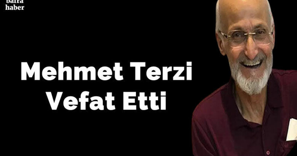 Mehmet Terzi Vefat Etti.