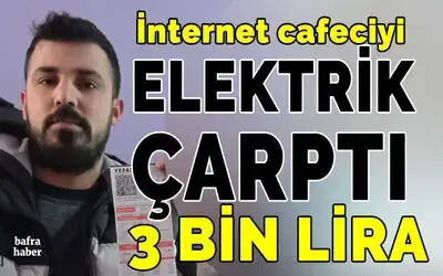 İnternet Cafe İşletmecisini Elektrik Çarptı