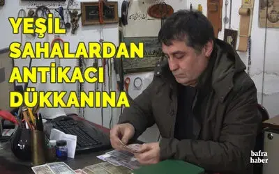 Yeşil sahalardan antikacı dükkanına